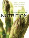 The Science of Nutrition [With Access Code] - Janice Thompson, Melinda Manore, Linda Vaughan