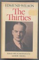 The Thirties: From Notebooks and Diaries of the Period - Edmund Wilson, Leon Edel