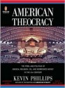 American Theocracy - Scott Brick, Kevin Phillips, Erich Valentin