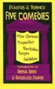 Five Comedies - Plautus, Deena Berg, Terence