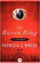 The Raven Ring - Patricia C. Wrede