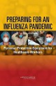 Preparing for an Influenza Pandemic: Personal Protective Equipment for Healthcare Workers - Lewis R. Goldfrank, Catharyn T. Liverman, Committee on Personal Protective Equipment for Healthcare Workers During an Influenza Pandemic