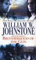 Brotherhood of the Gun - William W. Johnstone