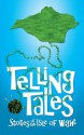 Telling Tales: Stories of the Isle of Wight - Sue Curd, John Goodwin, June Abbott, Evelyn Knowles, Glenn Koppany, David Hughes, Wendy Cooper, Linda Goodwin