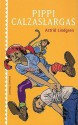 Pippi Calzaslargas/ Pippi Longstockings - Astrid Lindgren