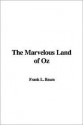 The Marvelous Land of Oz - L. Frank Baum