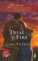 Trial by Fire - Cara Putman