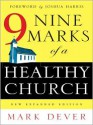 Nine Marks of a Healthy Church - Mark Dever