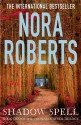 Shadow Spell (The Cousins O'Dwyer Trilogy) - Nora Roberts