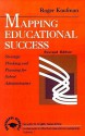 Mapping Educational Success: Strategic Thinking and Planning for School Administrators - Roger Kaufman