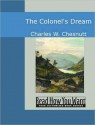 The Colonel's Dream - Charles W. Chesnutt, W. Chesnutt Charles