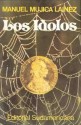 Los ídolos - Manuel Mujica Láinez