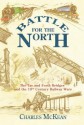 Battle for the North: The Tay and Forth Bridges and the 19th-Century Railway Wars - Charles McKean