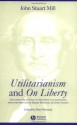 Utilitarianism and On Liberty: Including 'Essay on Bentham' and Selections from the Writings of Jeremy Bentham and John Austin: Including "Essay on Bentham" and Selections from t - John Stuart Mill, Mary Warnock