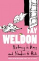 Nothing to Wear and Nowhere to Hide: A Collection of Short Stories - Fay Weldon