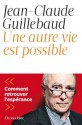 Une autre vie est possible (French Edition) - Jean-Claude Guillebaud