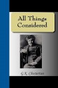 All Things Considered - G.K. Chesterton