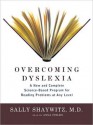 Overcoming Dyslexia: A New and Complete Science-Based Program for Reading Problems at Any Level (MP3 Book) - Sally E. Shaywitz, Anna Fields