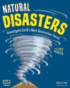 Natural Disasters: Investigate Earth's Most Destructive Forces with 25 Projects - Kathleen M. Reilly, Tom Casteel