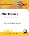 Adobe After Effects 7 Hands-On Training: Includes Exercise Files and Demo Movies [With CDROM] - Chad Fahs, Lynda Weinman