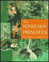 The Nonhuman Primates - Phyllis Dolhinow, Agustin Fuentes