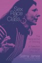 Sex, Race and Class-The Perspective of Winning: A Selection of Writings 1952-2011 - Selma James, Nina Lopez, Marcus Rediker