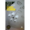 Szkice glanem - Piotr Milewski