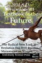 2034 A.D.Evolution-101 Textbook of the Future -The Radical New Look at Evolution that Will Become Mainstream in 20 years - Jeff T. Bowles