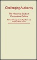 Challenging Authority: The Historical Study of Contentious Politics - Michael P. Hanagan