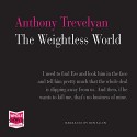 The Weightless World - Anthony Trevelyan, Ben Allen, Whole Story Audiobooks