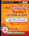 The Spelling Teacher's Lesson-a-Day: 180 Reproducible Activities to Teach Spelling, Phonics, and Vocabulary - Edward B. Fry