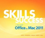 Skills for Success with Mac Office 2011 - Darren Ri Hayes, Kris Townsend, Alicia Vargas, Robert Ferrett, Catherine Hain, Shelley Gaskin