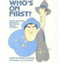 Who's on First?: Verbal and Visual Gems from the Films of Abbott and Costello - Richard J. Anobile