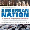 Suburban Nation: The Rise of Sprawl and the Decline of the American Dream - Andrés Duany, Elizabeth Plater-Zyberk, Jeff Speck