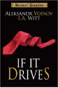 If It Drives - L.A. Witt, Aleksandr Voinov