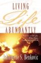 Living Life Abundantly: Stories of People Who Encountered God - Johnnette S. Benkovic