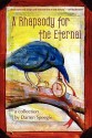 A Rhapsody for the Eternal - Darren Speegle