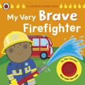 My Very Brave Firefighter. Butterfield Moira - Moira Butterfield