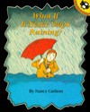 What If It Never Stops Raining? - Nancy Carlson