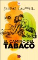 El camino del tabaco (Spanish Edition) - Erskine Caldwell, H. Vazquez Rial