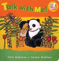 Talk With Me! (Fun First Steps) (Lift the Flap) - Stella Blackstone, Caroline Mockford