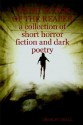 Night Songs of the Reaper a Collection of Short Horror Fiction and Dark Poetry - Thom Futrell