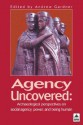 Agency Uncovered: Archaeological Perspectives On Social Agency, Power And Being Human (Ucl) - Andrew Gardner