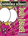 Horrible Science: Deadly Diseases - Nick Arnold, Tony De Saulles