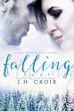 Falling Fast (Last Frontier Lodge Novels) (Volume 4) - J.H. Croix