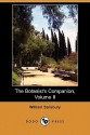 The Botanist's Companion; Or, an Introduction to the Knowledge of Practical Botany, and the Uses of Plants, Volume II (Dodo Press) - William Salisbury