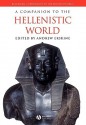 A Companion to the Hellenistic World - Andrew Erskine