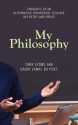 My Philosophy: Thoughts of an Alternative Highschool Teacher in Poetry and Prose - Tony Lyons