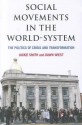 Social Movements in the World-System: The Politics of Crisis and Transformation - Jackie Smith, Dawn Wiest