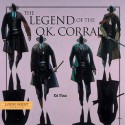 The Legend of the O.K. Corral - Ed Finn